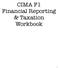 CIMA F1 Financial Reporting & Taxation Workbook