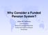 Why Consider a Funded Pension System?