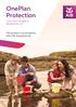 OnePlan Protection. Cover that s altogether designed for you. This product is provided by Irish Life Assurance plc.