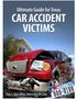 The Ultimate Guide for Texas Car Accident Victims. By Kay L. Van Wey Attorney at Law