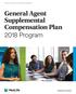 Group Voluntary & Worksite Benefits. General Agent Supplemental Compensation Plan 2018 Program