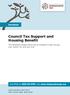 Council Tax Support and Housing Benefit. This factsheet explains what may be available to help you pay your Council Tax and your rent.