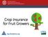 Crop Insurance for Fruit Growers. Ag-Analytics.org
