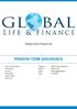 Global Life & Finance Ltd PENSION TERM ASSURANCE. Aviva Life & Pensions Friends First Irish Life New Ireland Royal London Zurich Life