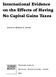 International Evidence on the Effects of Having No Capital Gains Taxes