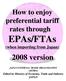 2008 version. How to enjoy preferential tariff rates through EPAs/FTAs (when importing from Japan)