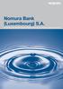 Nomura Bank (Luxembourg) S.A. Annual accounts, Directors Report and Report of the approved statutory auditor 31 March 2011
