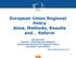 European Union Regional. Aims, Methods, Results and Reform