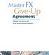 Master FX. Give-Up. Agreement. Published as of April 6, by the Foreign Exchange Committee