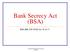 Bank Secrecy Act (BSA) BSA-AML-CIP-OFAC for I.S. & I.T.