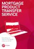 MORTGAGE PRODUCT TRANSFER SERVICE