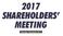 2017 SHAREHOLDERS MEETING. Thursday 9 November 2017