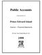 Public Accounts. Prince Edward Island. Volume I - Financial Statements. For the Year Ended March 31st. of the province of