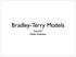 Bradley-Terry Models. Stat 557 Heike Hofmann
