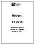 Budget FY 2018 Approved by the Board of Trustees June 15, 2017