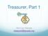Treasurer, Part 1. Terri Lyn George
