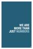 WE ARE MORE THAN JUST NUMBERS