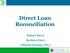 Direct Loan Reconciliation. Robert Berry Barbara Davis PASFAA October 2011