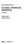 AN INTRODUCTION TO GLOBAL FINANCIAL MARKETS. 8th edition. Stephen Valdez. & Philip Molyneux. laasaas palgrave