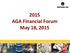 2015 AGA Financial Forum May 18, 2015