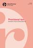 Provisional tax. Information to help you with provisional tax. IR 289 February 2008