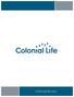 Colonial Life & Accident Insurance Company is pleased to submit the enclosed proposal with a selection of personal insurance products and services:
