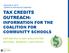 TAX CREDITS OUTREACH: INFORMATION FOR THE COALITION FOR COMMUNITY SCHOOLS AMY MATSUI & AMY QUALLIOTINE NATIONAL WOMEN S LAW CENTER