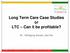 Long Term Care Case Studies or LTC Can it be profitable? Dr. Wolfgang Droste, Gen Re