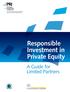 An investor initiative in partnership with UNEP FI and the UN Global Compact. Responsible Investment in Private Equity. A Guide for Limited Partners