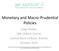 Monetary and Macro-Prudential Policies