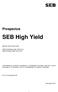 SEB High Yield. Prospectus. with its current Sub-Funds. SEB Sustainable High Yield Fund SEB European High Yield Fund