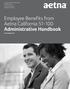 Employee Benefits from Aetna California Administrative Handbook