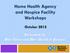 Home Health Agency and Hospice Facility Workshops