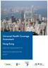 Universal Health Coverage Assessment. Hong Kong. Cheuk Nam Wong and Keith YK Tin. Global Network for Health Equity (GNHE)