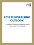 2018 FUNDRAISING OUTLOOK. A synopsis of America s donation habits and trends for the future