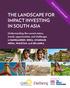 THE LANDSCAPE FOR IMPACT INVESTING IN SOUTH ASIA