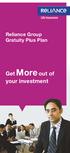 Reliance Group Gratuity Plus Plan. Get More out of your investment