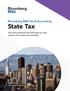 State Tax. Bloomberg BNA Tax & Accounting. The most practitioner-focused state tax news, analysis and practice tools available.