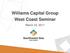 Williams Capital Group West Coast Seminar. March 22, 2017
