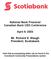 National Bank Financial Canadian Bank CEO Conference. April 9, Mr. Richard E. Waugh President, Scotiabank