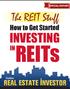 SPECIAL REPORT. The REIT Stuff INVESTING IN. REITs