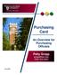 Purchasing Card. An Overview for Purchasing Officials. Patty Gropp (509)