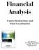 Financial. Analysis. Course Instructions and Final Examination. Financial. Analysis 2nd Edition Steven M. Bragg