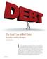 The Real Cost of Bad Debt. How to Define It and What to Do about It. by Kenneth M. Arnold, MBA, CAM