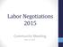 Labor Negotiations Community Meeting May 13, 2015