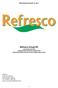 Refresco Group BV UNAUDITED SELECTED CONSOLIDATED FINANCIAL INFORMATION SECOND QUARTER AND YEAR TO DATE ENDED JUNE 30, 2011