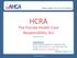 HCRA. The Florida Health Care Responsibility Act Enacted in Better Health Care for All Floridians