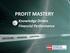 PROFIT MASTERY. Knowledge Driven Financial Performance