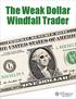 The Weak Dollar Windfall Trader