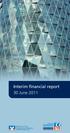 Interim financial report 30 June 2011